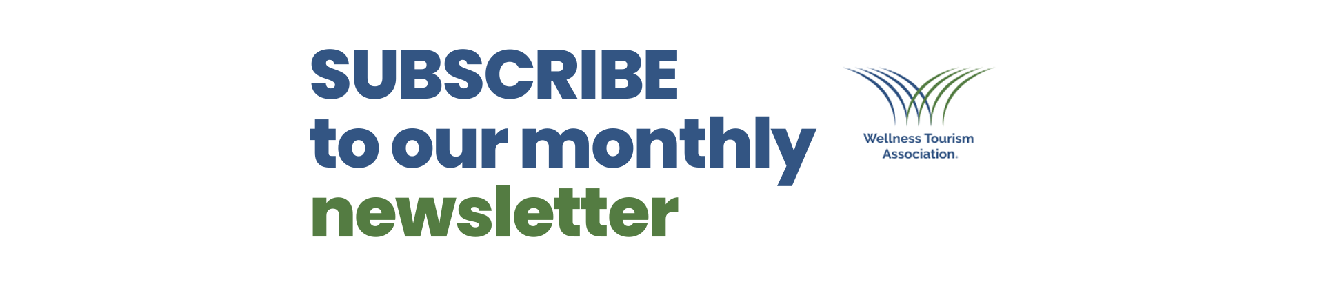 Subscribe to our monthly newsletter button
